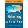 In Conversation: Michael Curry and Barbara Harris - Paperback