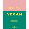Afro Vegan: Family Recipes from a British-Nigerian Kitchen - Hardcover