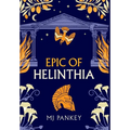Epic of Helinthia: A Gripping Tale of Gods and Mortals in Ancient Greece (Special Edition) - Hardcover