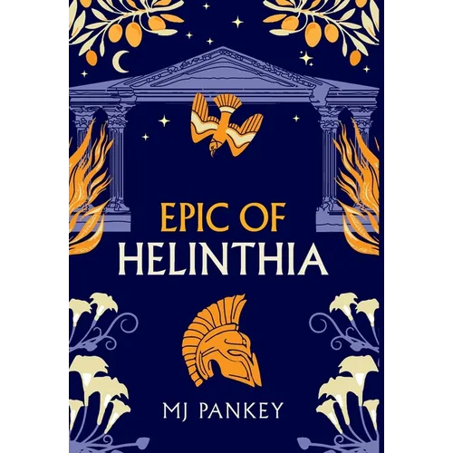 Epic of Helinthia: A Gripping Tale of Gods and Mortals in Ancient Greece (Special Edition) - Hardcover
