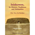 Inishowen, Its History, Traditions and Antiquities - Part Two: Its Parishes - Paperback