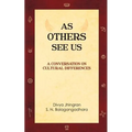 As Others See Us: A Conversation on Cultural Differences - Paperback