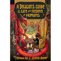A Dragon's Guide to the Care and Feeding of Humans - Paperback