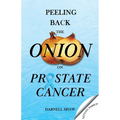 Peeling Back the Onion on Prostate Cancer - Paperback