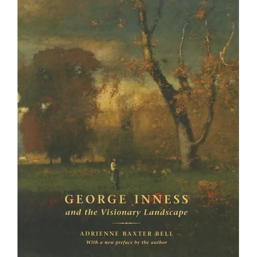 George Inness and the Visionary Landscape - Hardcover