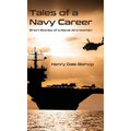 Tales of a Navy Career: Short Stories of a Naval Aircrewman - Hardcover