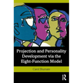 Projection and Personality Development Via the Eight-Function Model - Paperback