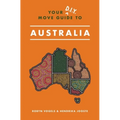 Your D.I.Y. Move Guide to Australia - Paperback