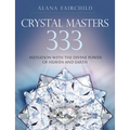 Crystal Masters 333: Initiation with the Divine Power of Heaven & Earth - Paperback