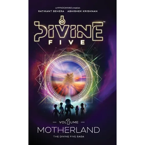 Divine Five: Vol-1 Motherland Action-Packed Fantasy Adventure Book Mythology Fiction & Role-Playing Thrilling Virtual Reality Saga Perfect for Fans of - Hardcover