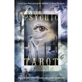 Psychic Tarot: Using Your Natural Psychic Abilities to Read the Cards - Paperback