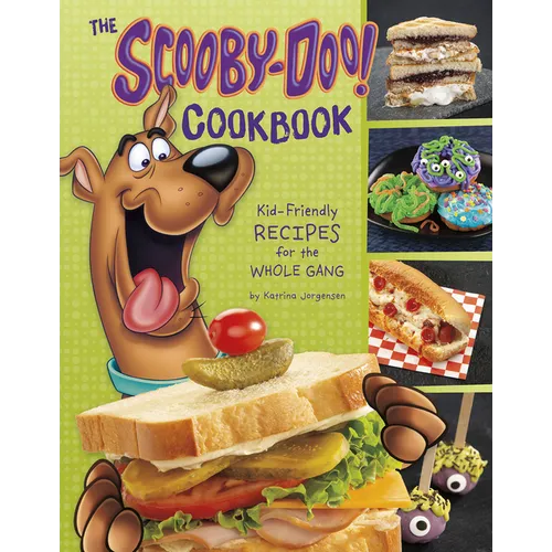 The Scooby-Doo! Cookbook: Kid-Friendly Recipes for the Whole Gang - Paperback