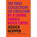 The First Collection of Criticism by a Living Female Rock Critic: Revised and Expanded Edition - Paperback