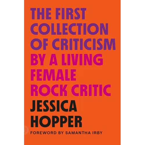 The First Collection of Criticism by a Living Female Rock Critic: Revised and Expanded Edition - Paperback