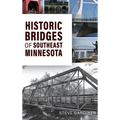 Historic Bridges of Southeast Minnesota - Hardcover