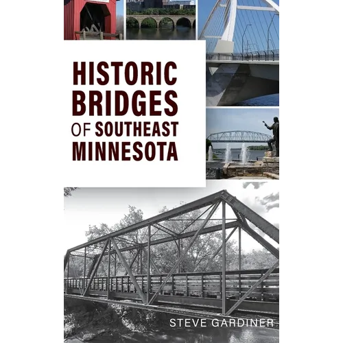 Historic Bridges of Southeast Minnesota - Hardcover