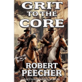 Grit to the Core: A Western Frontier Adventure - Paperback