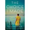 The Choice I Made: An utterly compelling and emotional page-turner about finding your true home - Paperback