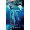 Plastic Girl - Hardcover