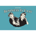 Business Is Easy - Hardcover