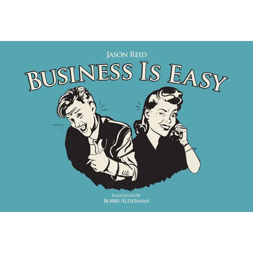 Business Is Easy - Hardcover