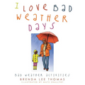 I Love Bad Weather Days: Bad Weather Activities - Paperback