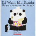 I'll Wait, Mr. Panda/Yo Voy a Esperar, Sr. Panda - Hardcover