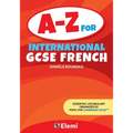 A-Z for International GCSE French: Essential vocabulary organized by topic for Cambridge IGCSE - Paperback