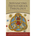Advancing Trinitarian Theology: Explorations in Constructive Dogmatics - Paperback
