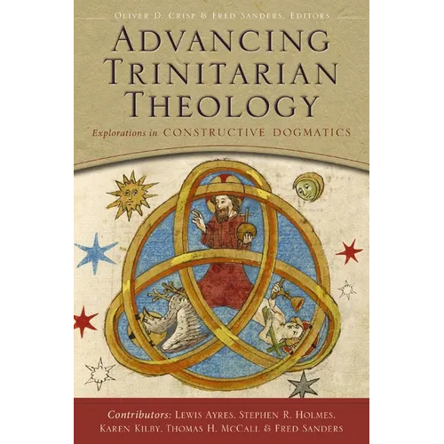Advancing Trinitarian Theology: Explorations in Constructive Dogmatics - Paperback