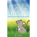 The Adventures of Micah the Mouse - Hardcover