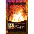 The Supernatural Ways of Royalty: Discovering Your Rights and Privileges of Being a Son or Daughter of God - Paperback