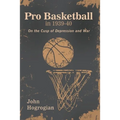 Professional Basketball in 1939-40: On the Cusp of Depression and War - Paperback