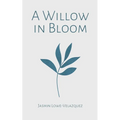 A Willow in Bloom - Paperback