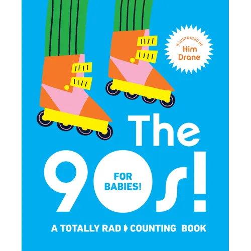 The 90s! for Babies!: A Totally Rad Counting Book - Board Book