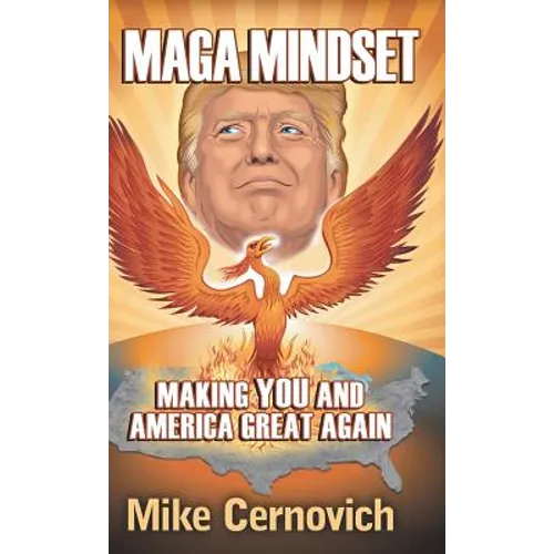 MAGA Mindset: Making YOU and America Great Again - Hardcover