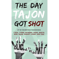 Day Tajon Got Shot - Hardcover