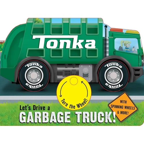 Tonka: Let's Drive a Garbage Truck! - Board Book