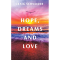 Hope, Dreams and Love - Paperback