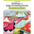 Ultimate Binding and Edge-Finishing Guide for Quilting and Sewing: More Than 16 Different Techniques from Basic to Scalloped, Scrappy to Chenille - Paperback
