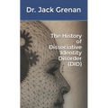 The History of Dissociative Identity Disorder (DID) - Paperback
