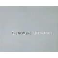 Lise Sarfati: The New Life - Hardcover