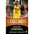 Legends: The Best Players, Games, and Teams in Basketball - Paperback