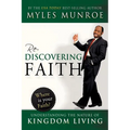 Rediscovering Faith: Understanding the Nature of Kingdom Living - Paperback