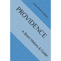 Providence: A Short History & Guide - Paperback
