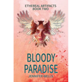 Bloody Paradise: The Game of Survival in A Dreamland - Paperback