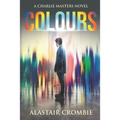 Colours: A thrilling new urban fantasy - Paperback
