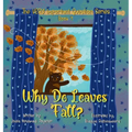 Why Do Leaves Fall?: Book 4 of The VERY Important Question Series - Hardcover