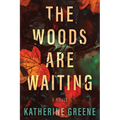 The Woods Are Waiting - Paperback
