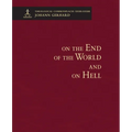 On the End of the World and On Hell: Theological Commonplaces - Hardcover
